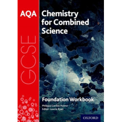 AQA GCSE Chemistry for Combined Science (Trilogy) Workbook: Foundation: With all you need to know for your 2022 assessments