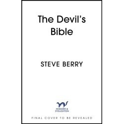 The Devil's Bible: An utterly gripping and addictive action-adventure thriller from New York Times bestselling author Steve Berry