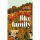 Like Family