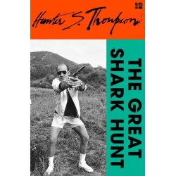 The Great Shark Hunt: Strange Tales from a Strange Time