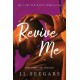 Revive Me: Part Three: The Apology: A Second Chance Enemies to Lovers Romance (New Haven Book 4)