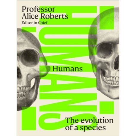 Humans: The Evolution of a Species