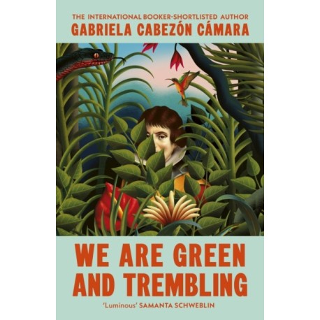 We Are Green and Trembling
