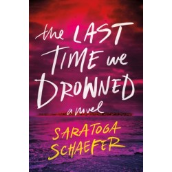 The Last Time We Drowned