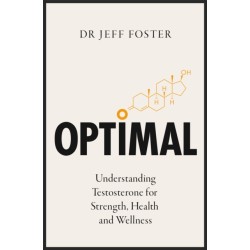 Optimal: Understanding Testosterone for Strength, Health and Wellness