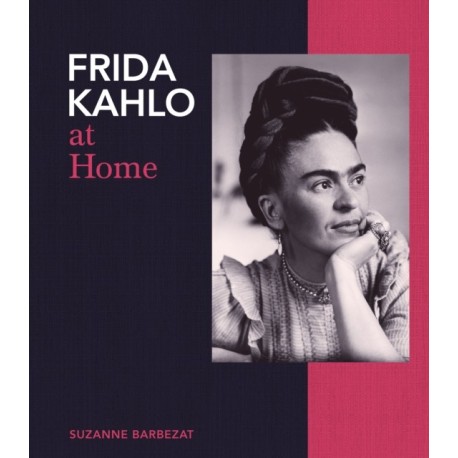 Frida Kahlo at Home