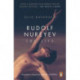 Rudolf Nureyev: The Life
