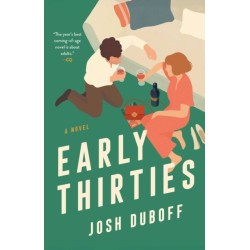 Early Thirties: A Novel