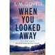 The When You Looked Away