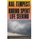 Having Spent Life Seeking