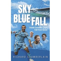 Sky Blue Fall: Inside Coventry City’s Fall From Grace