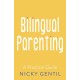 Bilingual Parenting: A Practical Guide