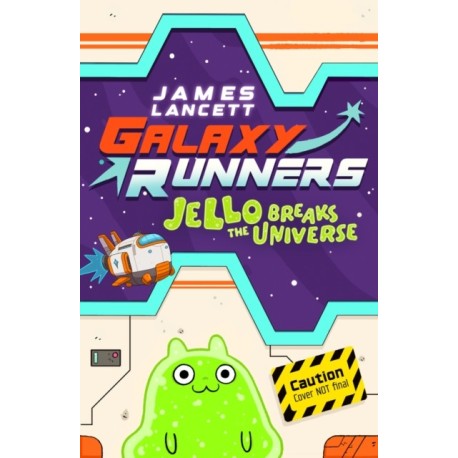 Galaxy Runners: Jello Breaks the Universe