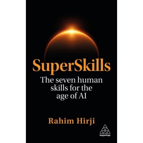 SuperSkills: The Seven Human Skills for the Age of AI