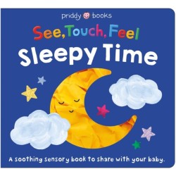 See, Touch, Feel: Sleepy Time: A soothing sensory book to share with your baby
