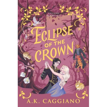 Eclipse of the Crown: A Cosy Enemies to Lovers Romantasy Adventure (Villains & Virtues Book 3)
