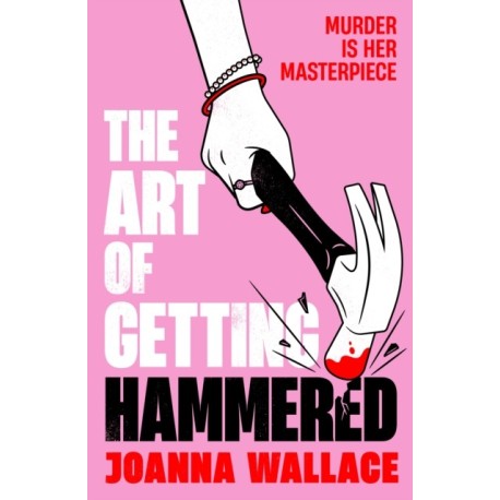 The Art of Getting Hammered