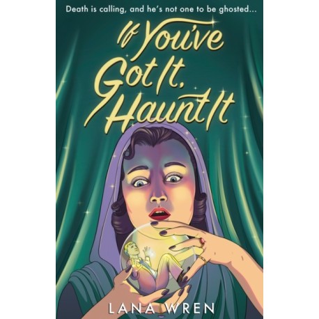 If You've Got It, Haunt It