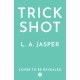 Trick Shot