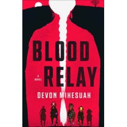 Blood Relay: A Novel