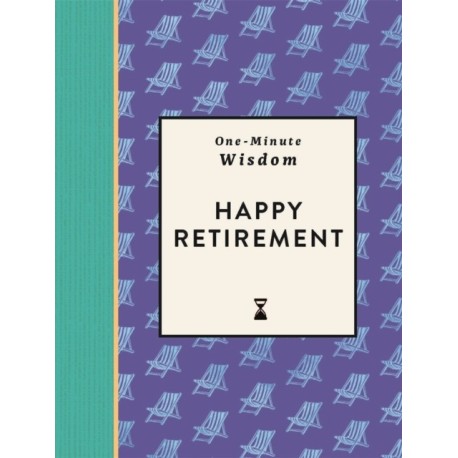 One-Minute Wisdom: Happy Retirement