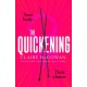 The Quickening: The thrilling, feminist page-turner from the bestselling author of What You Did