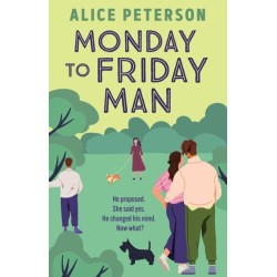 Monday to Friday Man: The engaging, funny and heartwarming bestseller you've not discovered yet!