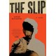 The Slip: A Novel