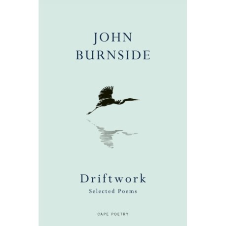 Driftwork: Selected Poems