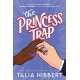 The Princess Trap: A Fake Dating Romcom from the Bestselling Author of Get a Life, Chloe Brown