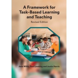 A Framework for Task-Based Learning and Teaching: Revised Edition