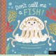 Don't Call Me a Fish!
