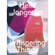 Hella Jongerius: Whispering Things