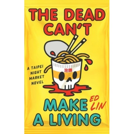 The Dead Can't Make a Living