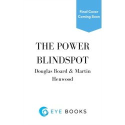 The Blindspot: How Power Invisibly Shapes Our Lives