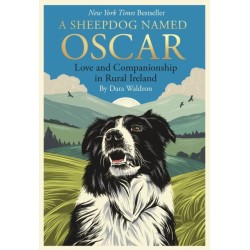 A Sheepdog Named Oscar: Love and Companionship in Rural Ireland