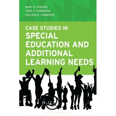 Case Studies in Special Education and Additional Learning Needs