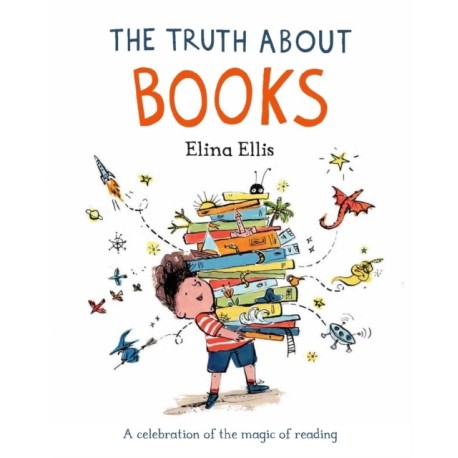The Truth About Books: A celebration of the magic of reading