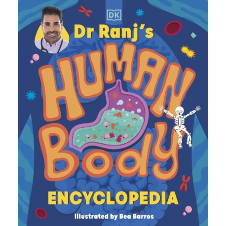 Dr Ranj’s Human Body Encyclopedia