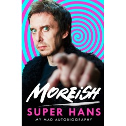 Moreish: My Mad Autobiography