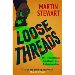Loose Threads: the new laugh-out-loud crime novel from Martin Stewart