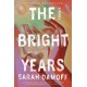 The Bright Years: A Novel
