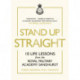 Stand Up Straight: 10 Life Lessons from the Royal Military Academy Sandhurst