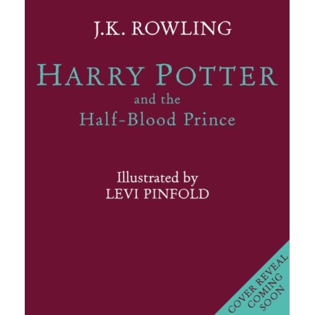 Harry Potter and the Half-Blood Prince: Illustrated Edition