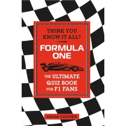 Think You Know It All? Formula One: The Ultimate Quiz Book