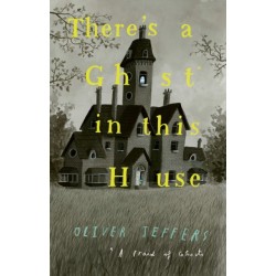 There’s a Ghost in this House