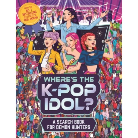 Where's the K-Pop Idol?: A search and find book for demon hunters