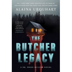 The Butcher Legacy: The nail-biting new Dr. Wren Muller serial killer thriller for 2026