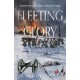 Fleeting Glory