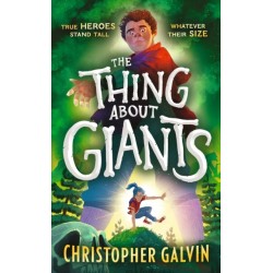 The Thing About Giants: Legend, fantasy and adventure combine in the BIGGEST debut of the year. A fast-paced tale of bravery and unlikely friendship for age 9-12.